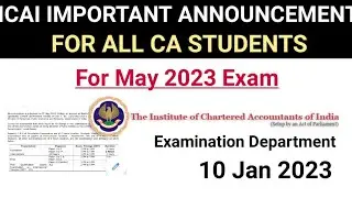 ICAI IMPORTANT ANNOUNCEMENT OUT FOR ALL CA STUDENTS FOR MAY 2023 EXAM