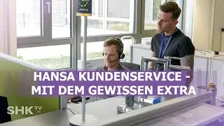 Exklusive Einblicke: So arbeitet der Hansa Kundenservice | SHK-TV Reportage