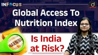 Global Access to Nutrition Index | InFocus | Drishti IAS English