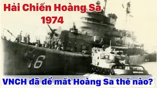 Tất Tần Tật Về Hải Chiến Hoàng Sa 1974 - VNCH Đã Để Mất Hoàng Sa Thế Nào? | Chiến Hữu Audio
