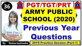 (APS) 2020Army Public School Mini Mock Test Series- 36 (Part-A) | Best Questions | 2019 PYQ's