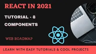 ReactJS Tutorial - 8 - Components | React in 2021