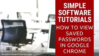 How to View Saved Passwords in Google Chrome