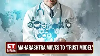 Healthcare In Maharashtra: 'Shifts From 'Insurance Model' To 'Trust Model', After 12 Yrs'; Watch Now