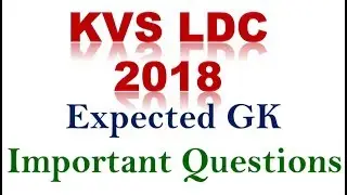 KVS LDC Exam 2018 Related Expected GK Questions