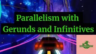Parallelism with Gerunds and Infinitives (Unit 20AA, Level B2)