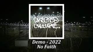 Wrecked Culture - No Faith