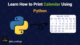 Print calendar of any year any month using python!!