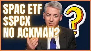 Переоцененный $PSTH, SPAC ETF $SPCX | Атака SPAC