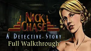 Let's Play - Nick Chase - A Detective Story - Full Through
