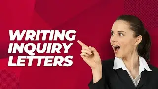 Writing Inquiry Letters | Business Communication | Letter Writing Tips | Letter Writing Samples