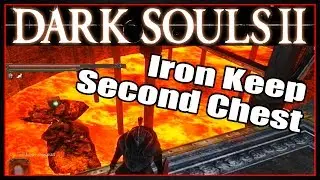 DARK SOULS 2 - IRON KEEP LAVA ROCK TREASURE 2 [CHAOS STORM]