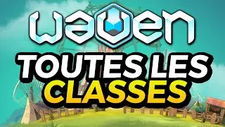 J'ai monté TOUTES les CLASSES de WAVEN au LVL MAX
