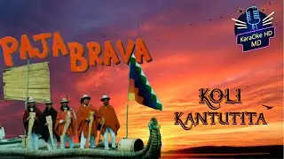 KOLI KANTUTITA - PAJA BRAVA (KaraOke HD) 