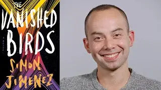 Inside the Book: Simon Jimenez (THE VANISHED BIRDS)