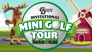 VLOG - Tournoi Miniputt Victoriaville 2023 - The Grumpy Dave Invitational Mini Golf Tour!