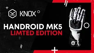 Limited Edition Knox Handroid MK5 &ndash; First Look & Reactions!