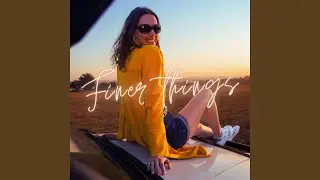 Finer Things