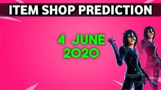 4 June 2020 - Fortnite Item Shop Prediction