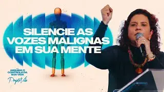 Como silenciar as vozes que te afastam de Deus | Silvia Pereira | Projeto Vida
