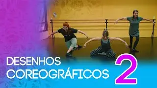 DESENHOS COREOGRÁFICOS #2