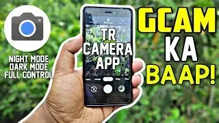 Google Camera 6.2 Alternative: TrCamera App on Android With Night Mode,4K- 60 FPS