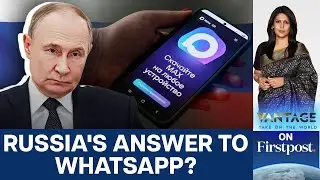 Why Moscow Wants to Replace WhatsApp and Telegram With 