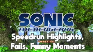 Sonic 06 Community Speedrun Highlights, Fails, Funny Moments Compilation