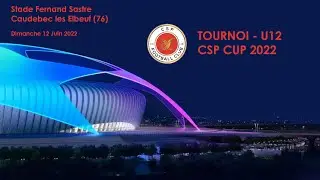 220612 - TOURNOI U12  - CSP CUP 2022
