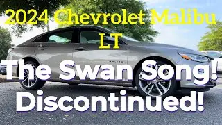 2024 Chevrolet Malibu LT: The Swan Song! Discontinued!