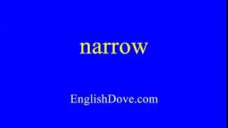 How to pronounce narrow in American English.