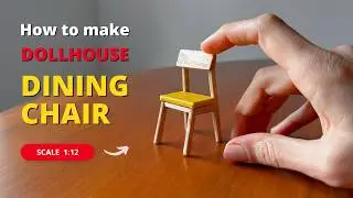 How to Make a Miniature Dining Chair  | Quick & Easy Tutorial for Beginners