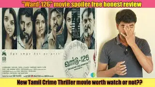 Ward 126 (2022) movie review by Gowtham Balaji |Ward 126 review |SoniaAgarwal|Chandini|VidyaPradeep|