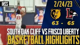 South Oak Cliff vs Frisco Liberty - 2023 Boys Basketball Highlights