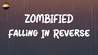 Falling In Reverse - ZOMBIFIED (Lyrics) | Zombified