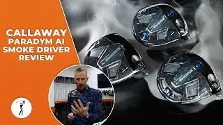 Callaway Paradym Ai Smoke Driver Review