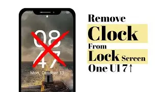 Как убрать часы с экрана блокировки Samsung (подходит для One UI 7 и выше!)