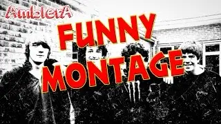 Funny Montage!