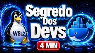 O Segredo dos Devs no Windows: WSL2 + Docker do ZERO!