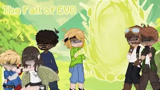The End of EVO // Gacha life 2 // woohoo LOREE