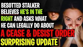 I Got Served A Cease And Desist Order By The Girl I Love, What Can I Do? r/relationships update