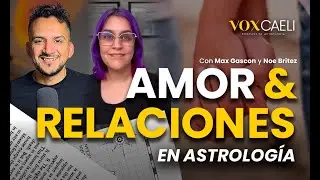 Amor y Relaciones en Astrología | Vox Caeli 33