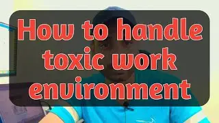 how to handle toxic work environment #andytechshow