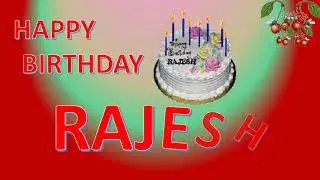 RAJESH HAPPY BIRTHDAY TO YOU