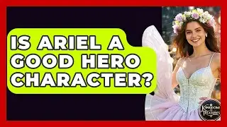 Is Ariel A Good Hero Character? - Kingdom Of Treasures