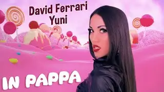 David Ferrari x Yuni - IN PAPPA (Official Video)