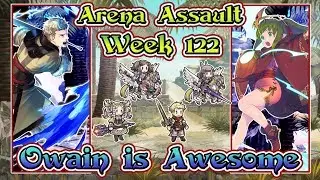 [Fire Emblem Heroes] Arena Assault - Week 122 | Owain is Awesome