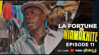 LA FORTUNE DE NIAMAKHITE EPISODE  11 ( saison 1 )