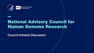 Council-Initiated Discussion (NACHGR February 2023)