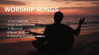 Best powerful worship Songs